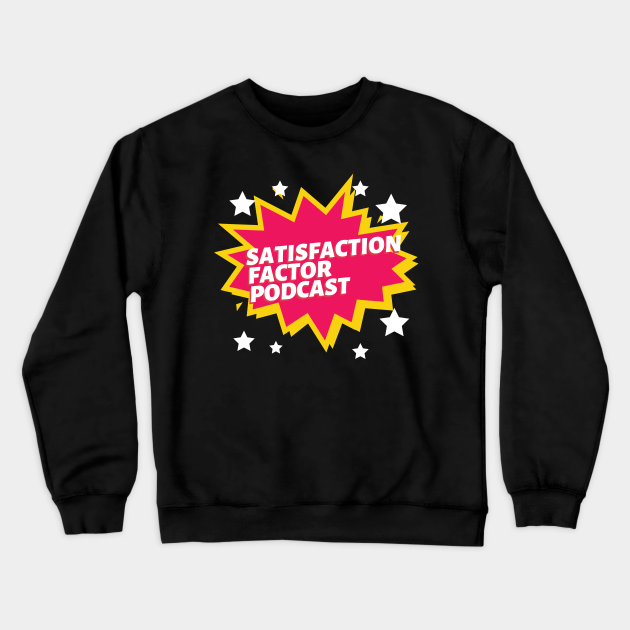 Satisfaction Factor Podcast Crewneck Sweatshirt by Satisfaction Factor Pod